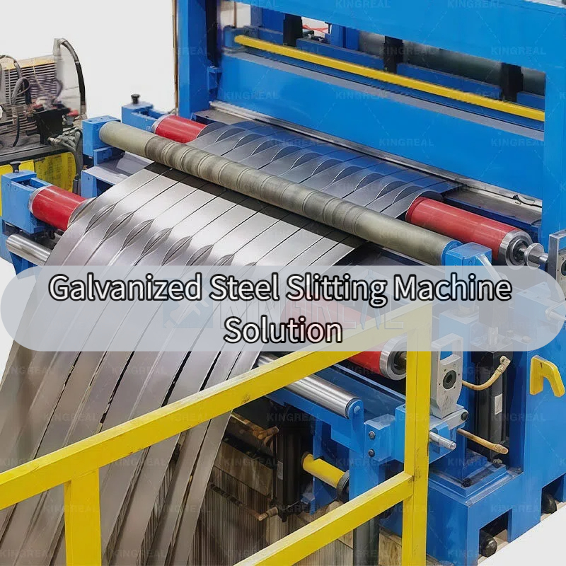 గాల్వనైజ్డ్ స్టీల్ స్లిట్టింగ్ మెషిన్ సొల్యూషన్