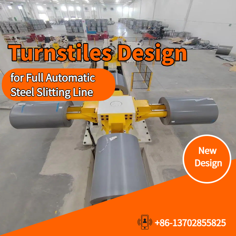 పూర్తి ఆటోమేటిక్ స్టీల్ స్లిటింగ్ లైన్ కోసం టర్న్స్‌టైల్స్ డిజైన్
